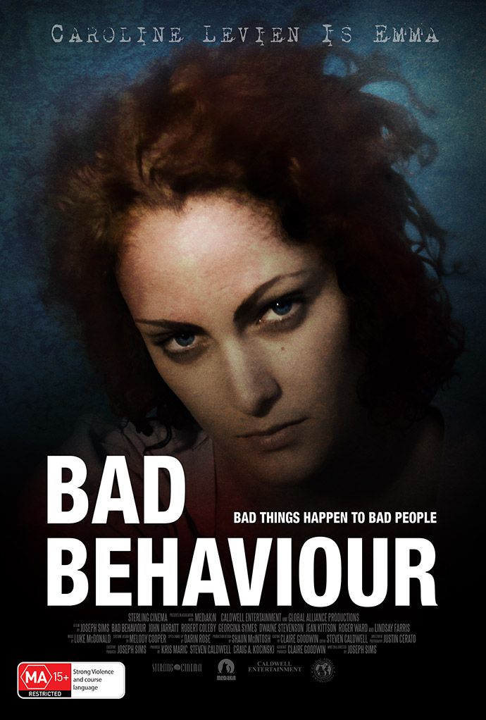 Caroline Levien is Emma in Joseph Sim's Bad Behaviour Caroline Levien is Emma in Joseph Sim's Bad Behaviour